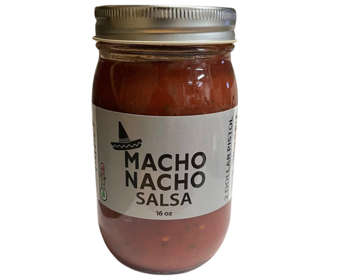 Macho Nacho 16 oz $2 Pistol Salsa